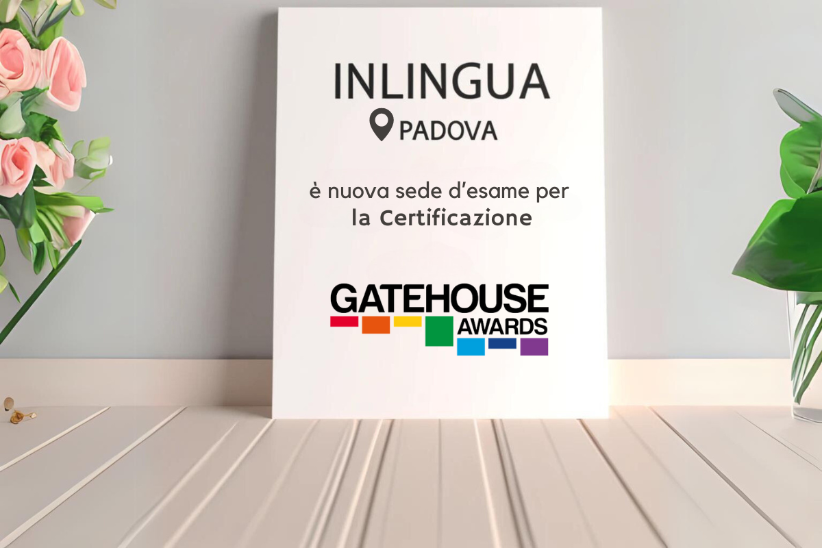 Inlingua Padova si aggiunge alla lista di sedi d'esame per la certificazione Gatehouse